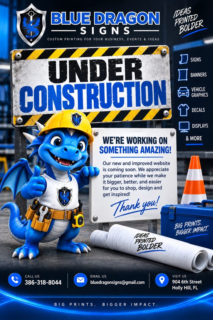 Blue Dragon Signs - Under Construction, new and improved website coming soon